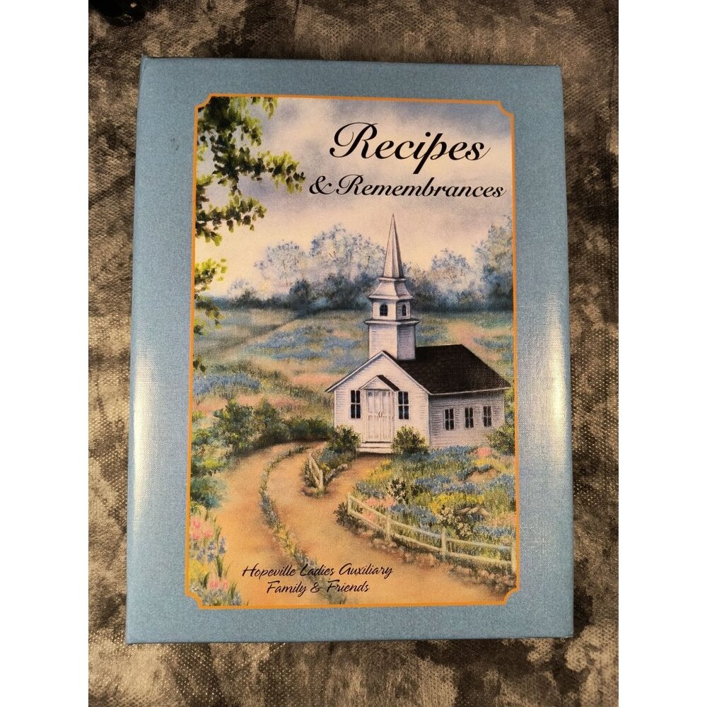 Recipes & Remembrances Cookbook By Hopeville, IA Ladies Auxiliary Iowa 2007